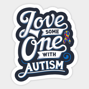 love someone with autism Sticker